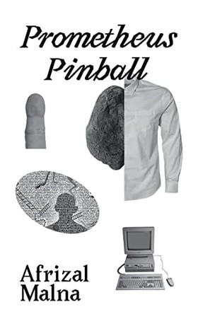 Prometheus Pinball by Afrizal Malna 9780648261018
