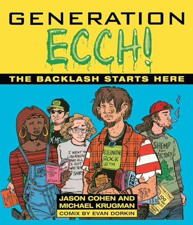 Generation Ecch!: the Backlash Starts Here by Jason Cohen 9780671886943