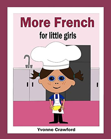 More French for Little Girls by Yvonne Crawford 9780984454877
