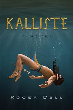 Kalliste by Roger Dell 9780996395021