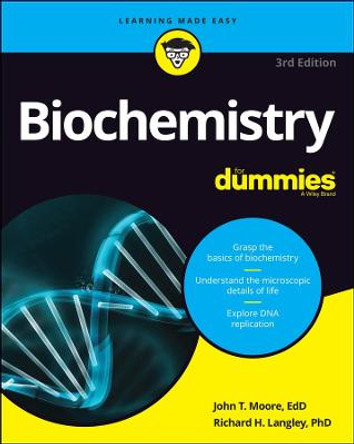 Biochemistry For Dummies by John T. Moore