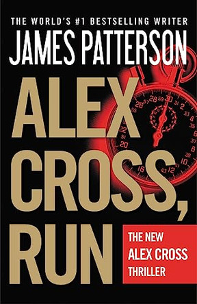 Alex Cross, Run by James Patterson 9781455521500