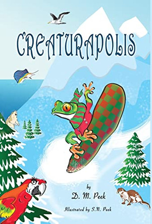 Creaturapolis by DM Peek 9781735522210