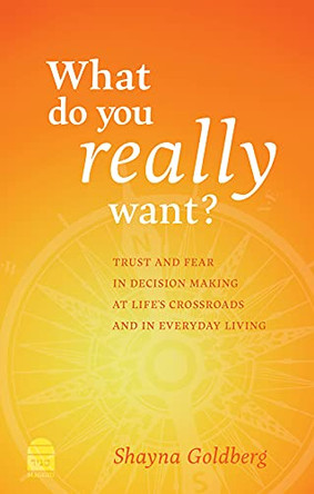What Do You Really Want? by Shayna Goldberg 9781592645718