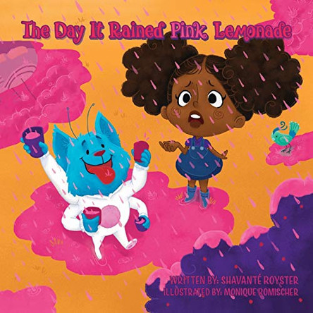 The Day It Rained Pink Lemonade by Shavante Royster 9781612449272