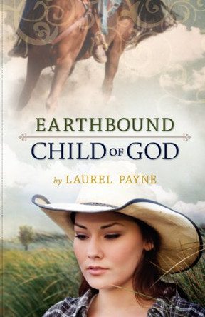 Earthbound Child Of God by Laurel Payne 9781616386610