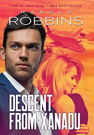 Descent From Xanadu by Harold Robbins 9781633737754