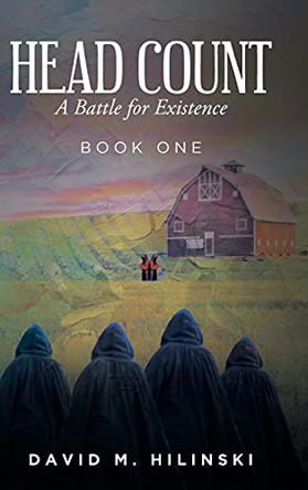Head Count: A Battle For Existence by David M Hilinski 9781638602224