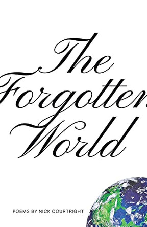 The Forgotten World by Nick Courtright 9781649219244