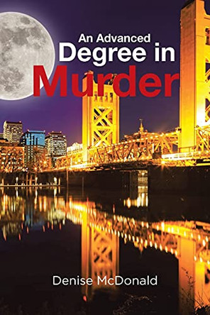 An Advanced Degree in Murder by Denise McDonald 9781662428869