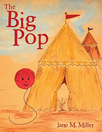 The Big Pop by Jane M Miller 9781665700313