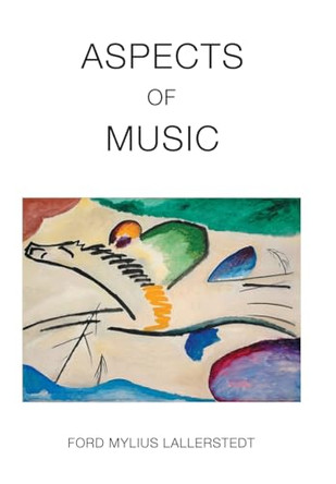 Aspects of Music by Ford Mylius Lallerstedt 9781665747417