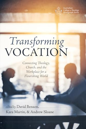 Transforming Vocation by David Benson 9781666701562