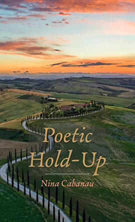 Poetic Hold-Up by Nina Cabanau 9781666728651
