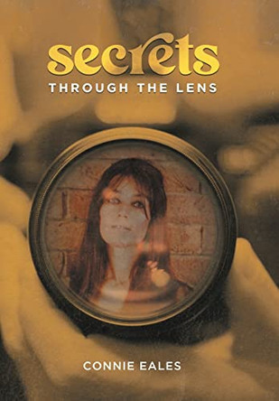 Secrets Through the Lens by Connie Eales 9781669831051