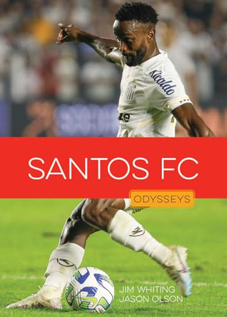 Santos FC by Jim Whiting 9781682776728