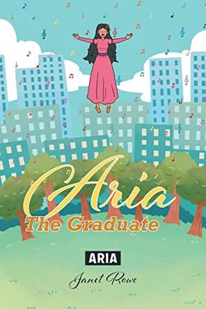ARIA The Graduate by Janet Rowe 9781685269258