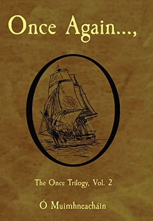 Once Again...,: The Once Trilogy, Vol. 2 by Bryan Ó Muimhneacháin 9781733408363