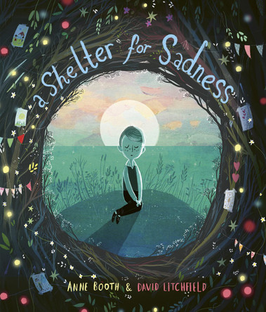A Shelter for Sadness by Anne Booth