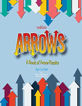 Arrows: A Book of Arrow Puzzles by Kevin Brougher 9781734012385