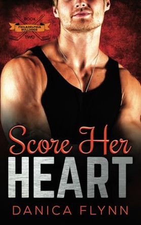 Score Her Heart by Danica Flynn 9781734201246