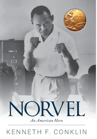 Norvel: An American Hero by Kenneth F Conklin 9781734480740