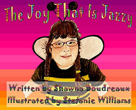 The Joy That Is Jazzy by Shawna G Boudreaux 9781736111789
