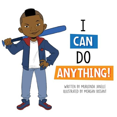 I Can Do Anything by Murlonda Janelle Webb 9781736385418