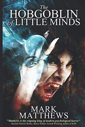 The Hobgoblin of Little Minds by Mark Matthews 9781736695005