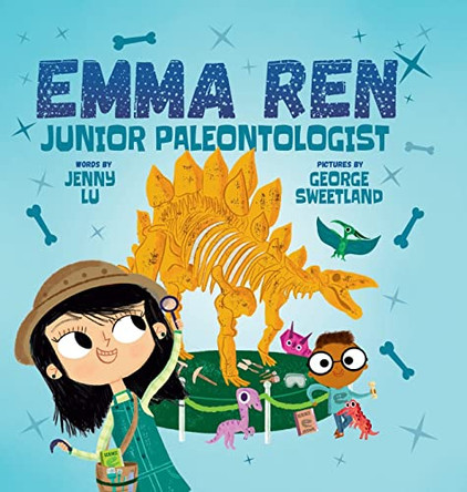 Emma Ren Junior Paleontologist: Fun and Educational STEM (science, technology, engineering, and math) Book for Kids by Jenny Lu 9781737064732