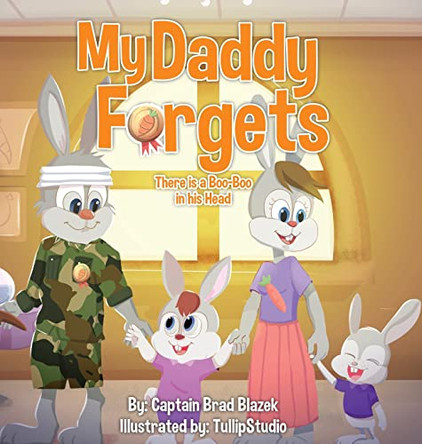 My Daddy Forgets: There is a Boo Boo in his Head by Brad Blazek 9781737159100