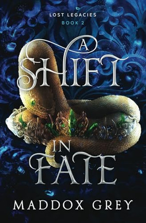 A Shift in Fate: A Slow Burn Romantic Fantasy by Maddox Grey 9781737538165