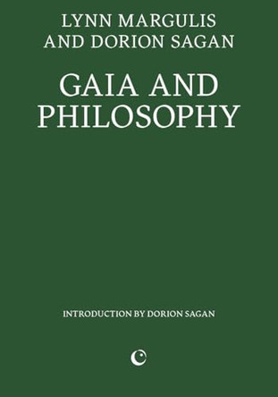 Gaia and Philosophy by Lynn Margulis 9781739371760