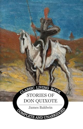Stories of Don Quixote by James Baldwin 9781761532115
