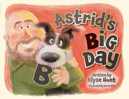 Astrid's Big Day by Elyse M Hunt 9781763779006