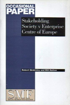 Stakeholding Society v. Enterprise Centre of Europe by Robert Skidelsky 9781874097518