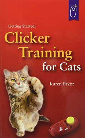 Getting Started: Clicker Training for Cats by Karen Pryor 9781890948146