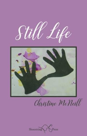 Still Life by Christine McNeill 9781910323953
