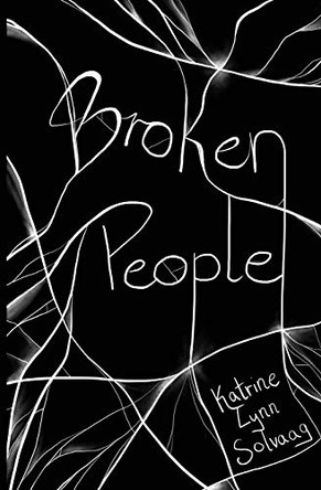 Broken People by Katrine Lynn Solvaag 9781911570325