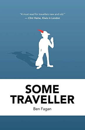 Some Traveller by Ben Fagan 9781911570400