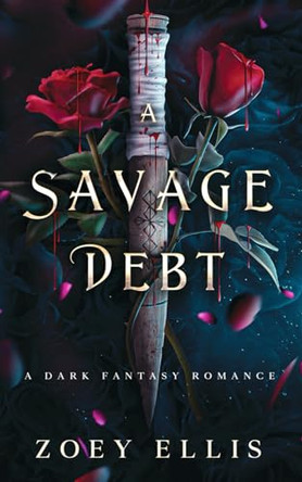 A Savage Debt by Zoey Ellis 9781912931323