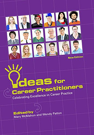 Ideas for Career Practitioners: Celebrating Excellence in Career Practice by Mary McMahon 9781922117397