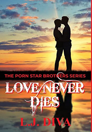 Love Never Dies by L J Diva 9781922307330
