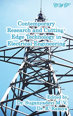 Contemporary Research and Cutting-Edge Technology in Electrical Engineering by M V Suganyadevi 9781922617248