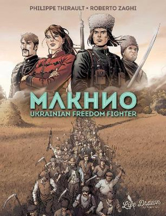 Makhno: Ukrainian Freedom Fighter by Philippe Thirault