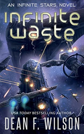 Infinite Waste by Dean F Wilson 9781909356245