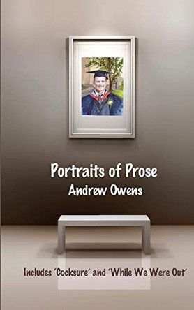 Portraits of Prose by Andrew Owens 9781910322000
