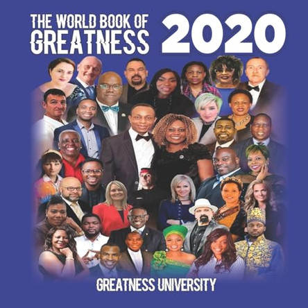 The World Book of Greatness 2020 by Patrick Businge 9781913164485