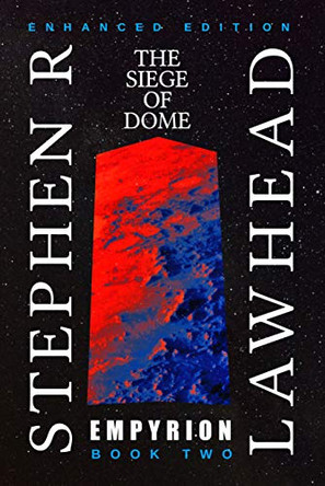 Empyrion II: The Siege of Dome by Stephen R Lawhead 9781913364038