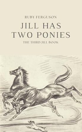 Jill Has Two Ponies by Ruby Ferguson 9781914389108